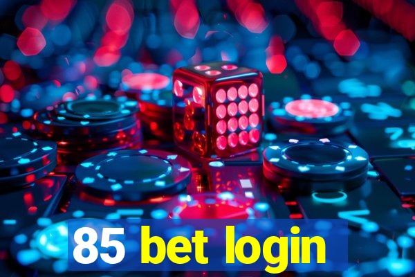 85 bet login